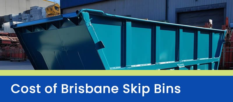 Brisbane Skip Bin Hire Cost Brisbane Skip Bin Hire Cost