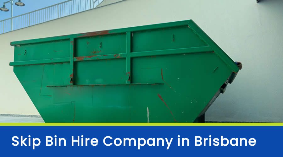 Skip Bin Hire Birsbane How to Choose the Right Skip Bin Company
