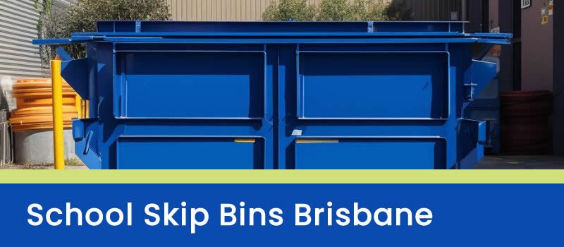 School Skip Bins Brisbane School Skip Bins Brisbane